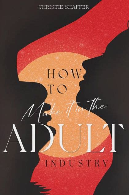 Unlocking Success in the Adult Industry: A Guide by Christie Shaffer